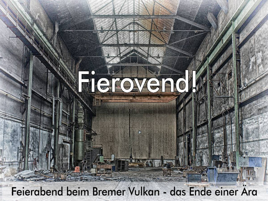 Ein Motiv aus dem Kalender Fierovend! Feierabend beim Bremer Vulkan - das Ende einer Ära - CALVENDO Foto-Puzzle'