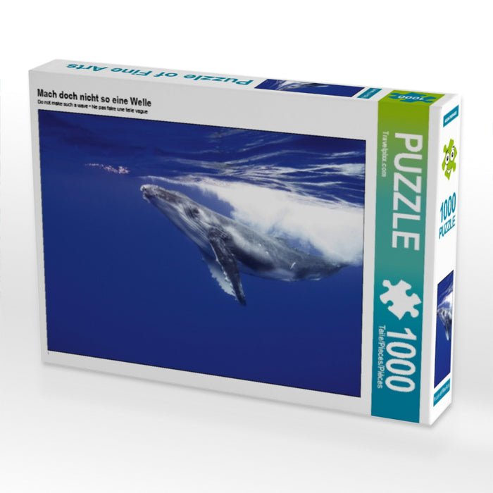 Mach doch nicht so eine Welle 1000 Teile Puzzle quer - CALVENDO Foto-Puzzle'
