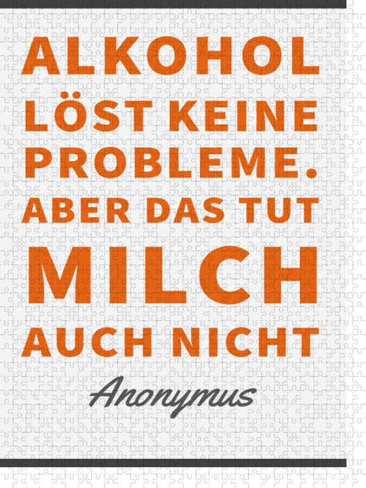 Alkohol löst keine Probleme. Aber das tut Milch auch nicht. - CALVENDO Foto-Puzzle'