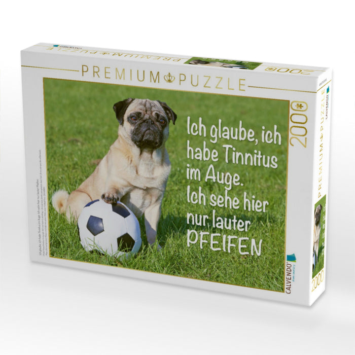 Ich glaube, ich habe Tinnitus im Auge. Ich sehe hier nur lauter Pfeifen. - CALVENDO Foto-Puzzle'