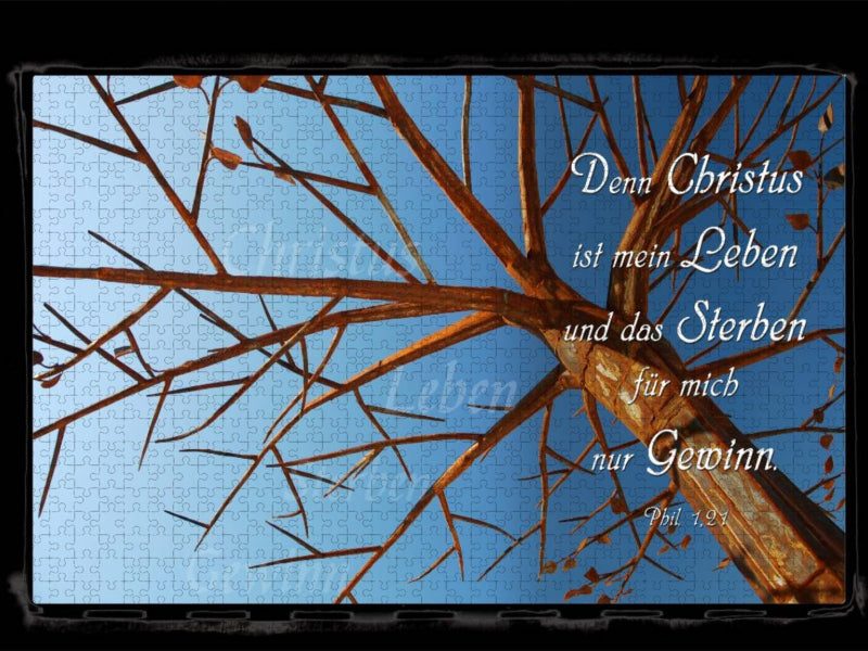 Denn Christus ist mein Leben und das Sterben für mich nur Gewinn - CALVENDO Foto-Puzzle'