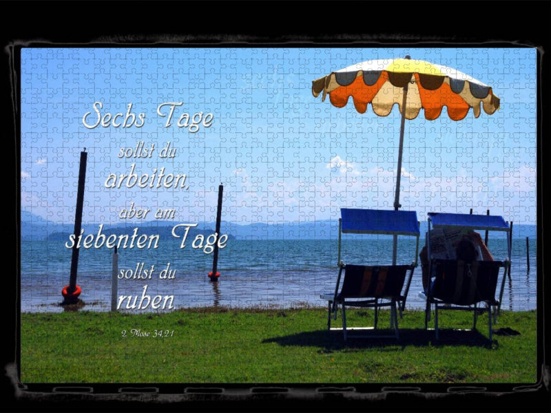 Sechs Tage sollst du arbeiten, aber am siebenten Tag sollst du ruhen. - CALVENDO Foto-Puzzle'