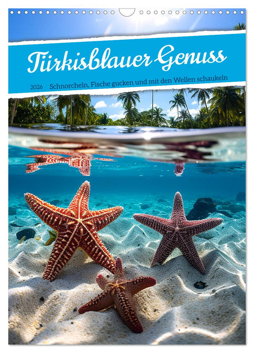 Turquoise pleasure (CALVENDO Monthly Calendar 2026)