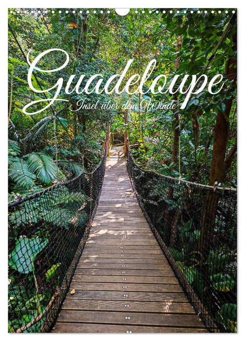 Guadeloupe, island above the wind (CALVENDO Monthly Calendar 2026)