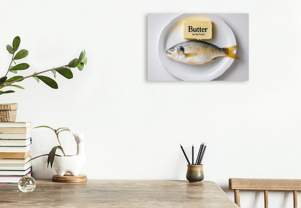 Premium Textil-Leinwand Butter bei die Fische - norddeutscher Spruch mit Humor