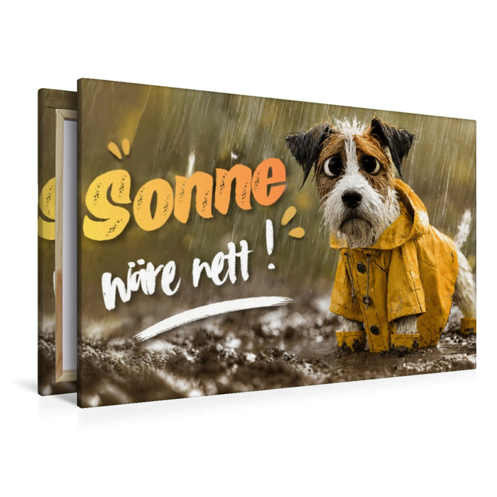 Premium Textil-Leinwand Sonne wäre nett!