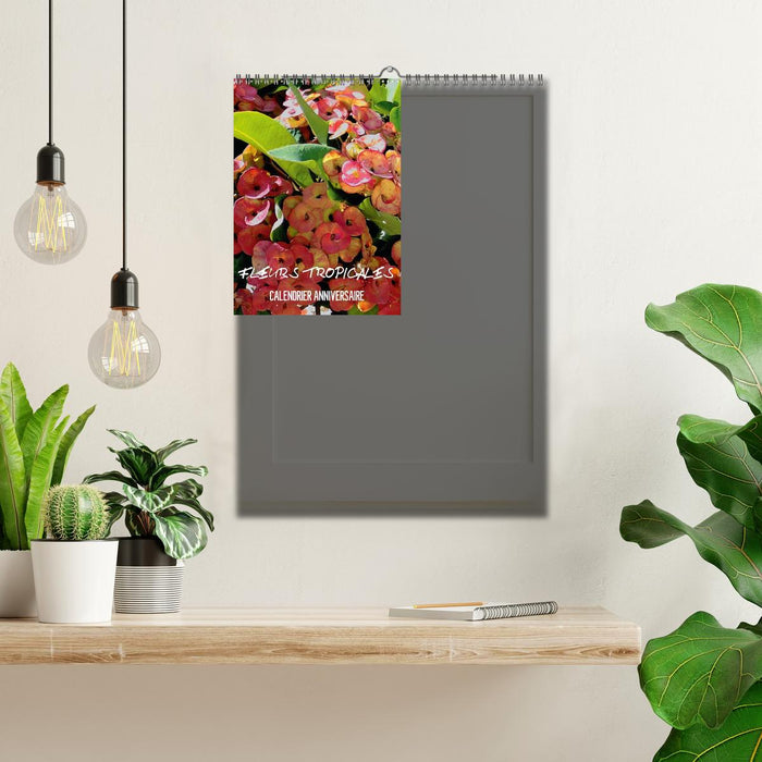 Fleurs tropicales / calendrier anniversaire (Calendrier mural Calendrier perpétuel DIN A3 vertical) (CALVENDO Calendrier mensuel 2015)