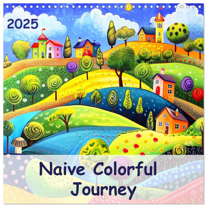 Naive Colorful Journey (CALVENDO Monthly Calendar 2025)