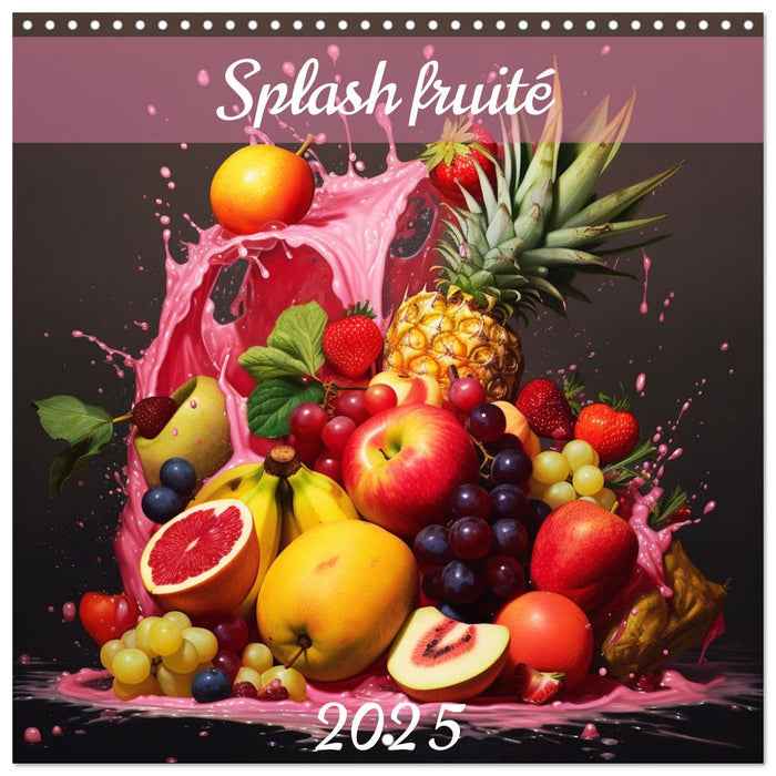 Splash fruité (CALVENDO Calendrier mensuel 2025)