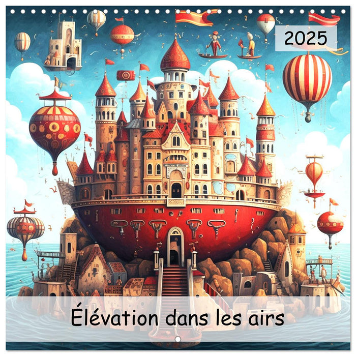 Élévation dans les airs (CALVENDO Calendrier mensuel 2025)