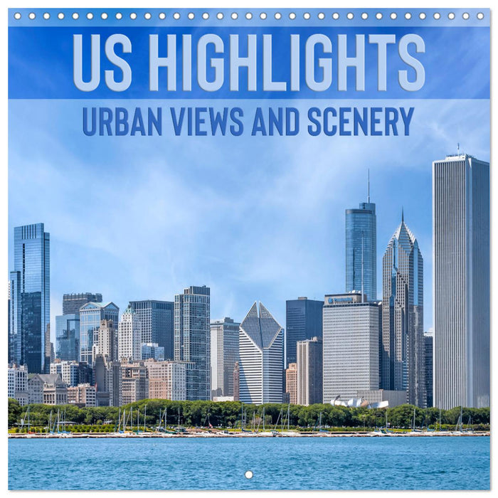 US HIGHLIGHTS Urban views and scenery (CALVENDO Monthly Calendar 2025)