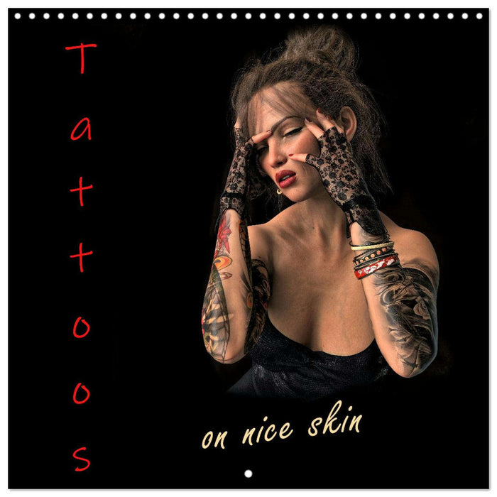 Tattoos on nice skin (CALVENDO Monthly Calendar 2025)