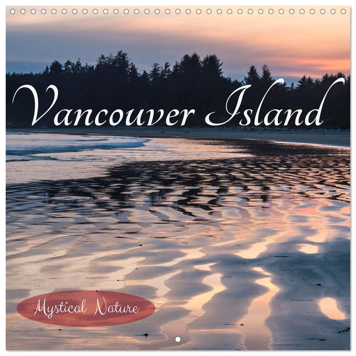 Vancouver Island - Mystical Nature (CALVENDO Monthly Calendar 2025)