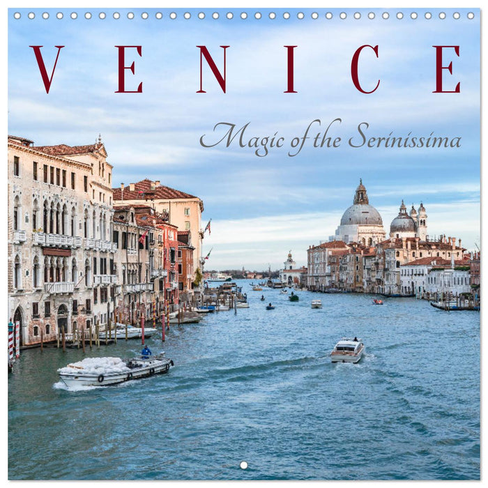 Venice - Magic of the Serinissima (CALVENDO Monthly Calendar 2025)