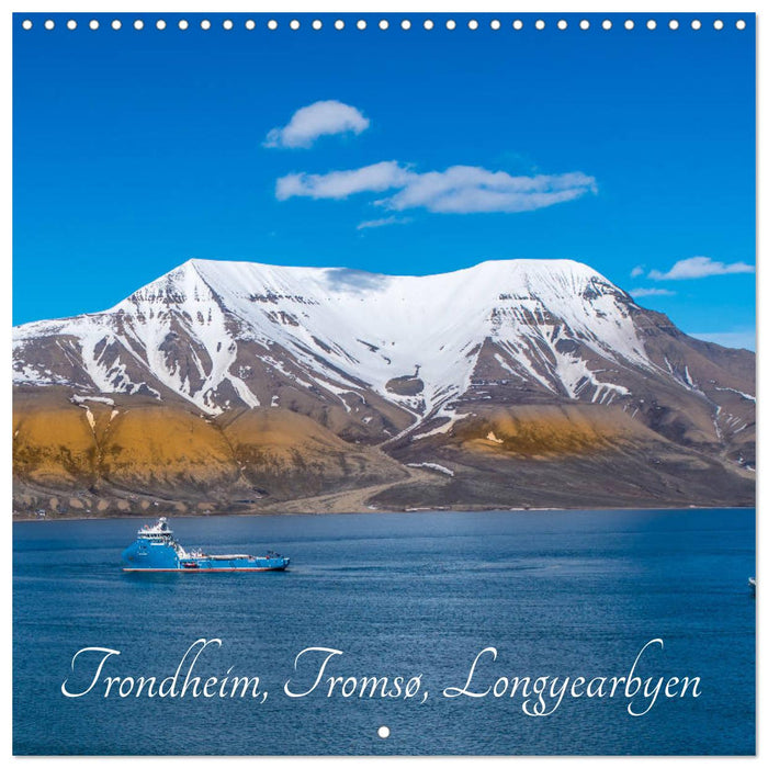 Trondheim, Tromsø, Longyearbyen (CALVENDO Monthly Calendar 2025)