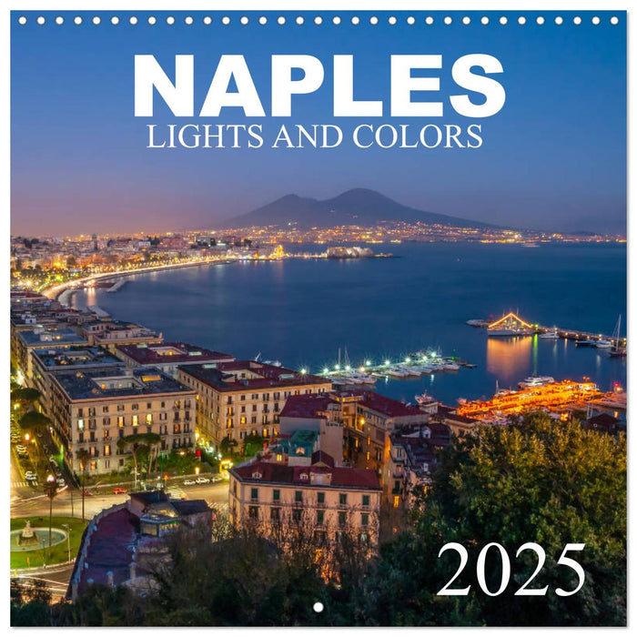 Naples - Lights And Colors (CALVENDO Monthly Calendar 2025)