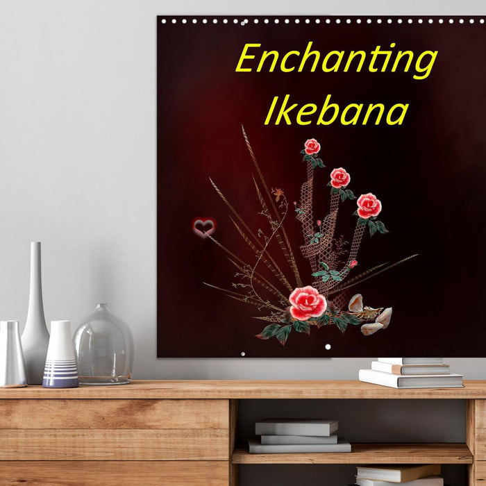 Enchanting Ikebana (CALVENDO Monthly Calendar 2025)