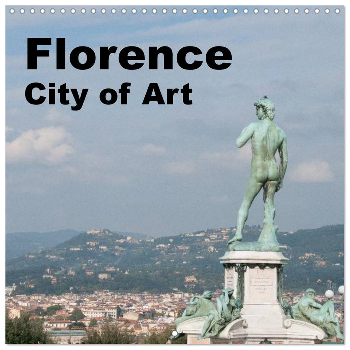 Florence City of Art (CALVENDO Monthly Calendar 2025)