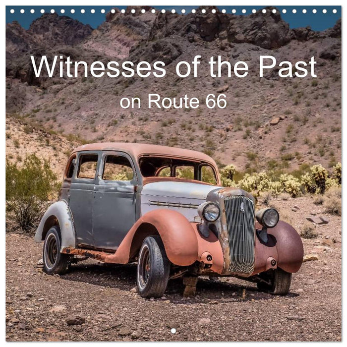 Witnesses of the Past on Route 66 (CALVENDO Monthly Calendar 2025)