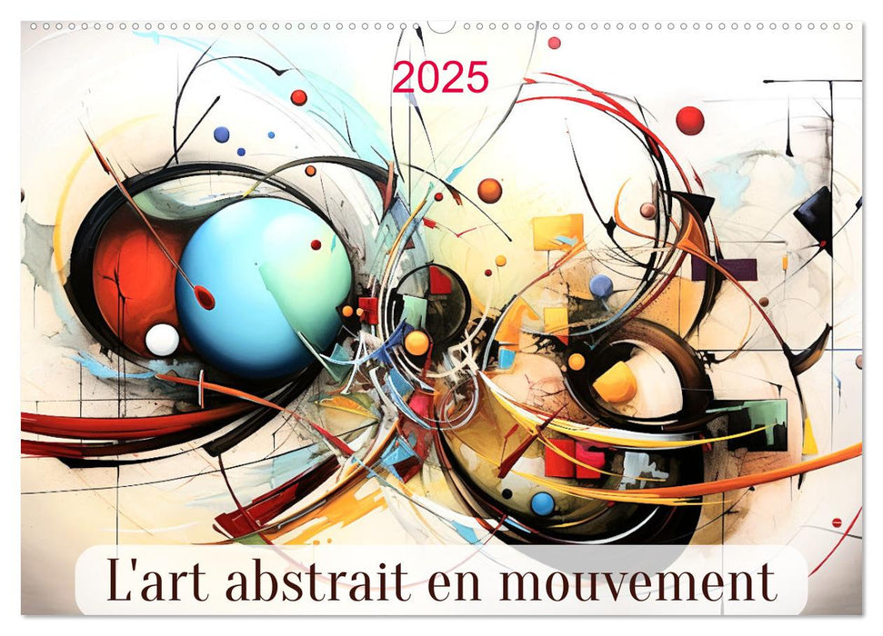 L'art abstrait en mouvement (CALVENDO Calendrier mensuel 2025)