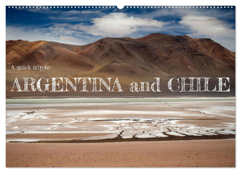 A quick trip to Argentina and Chile (CALVENDO Monthly Calendar 2025)