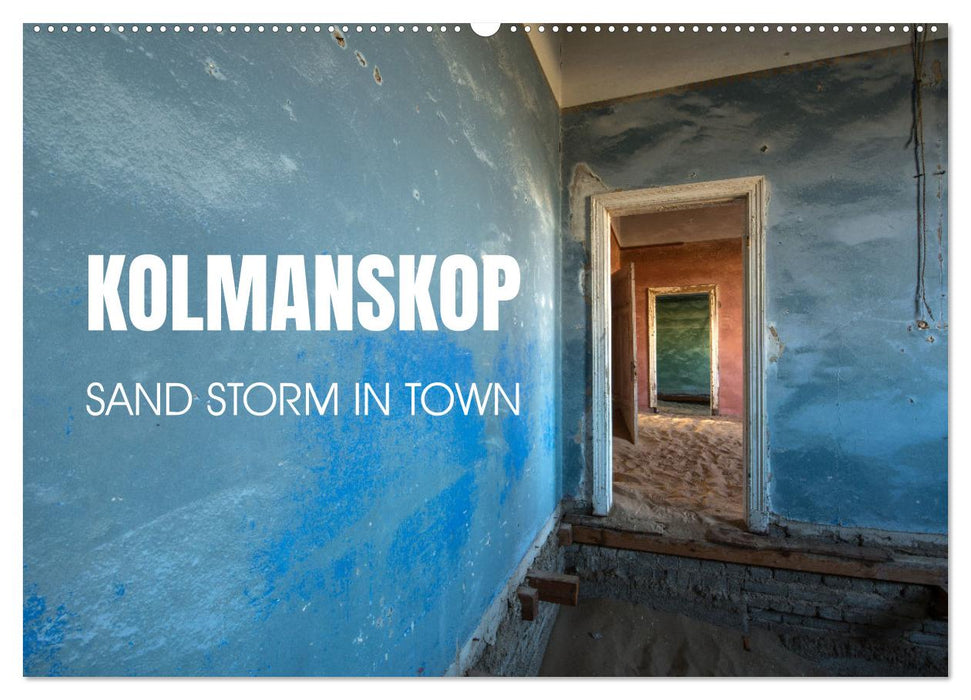 Kolmanskop Sand storm in town (CALVENDO Monthly Calendar 2025)