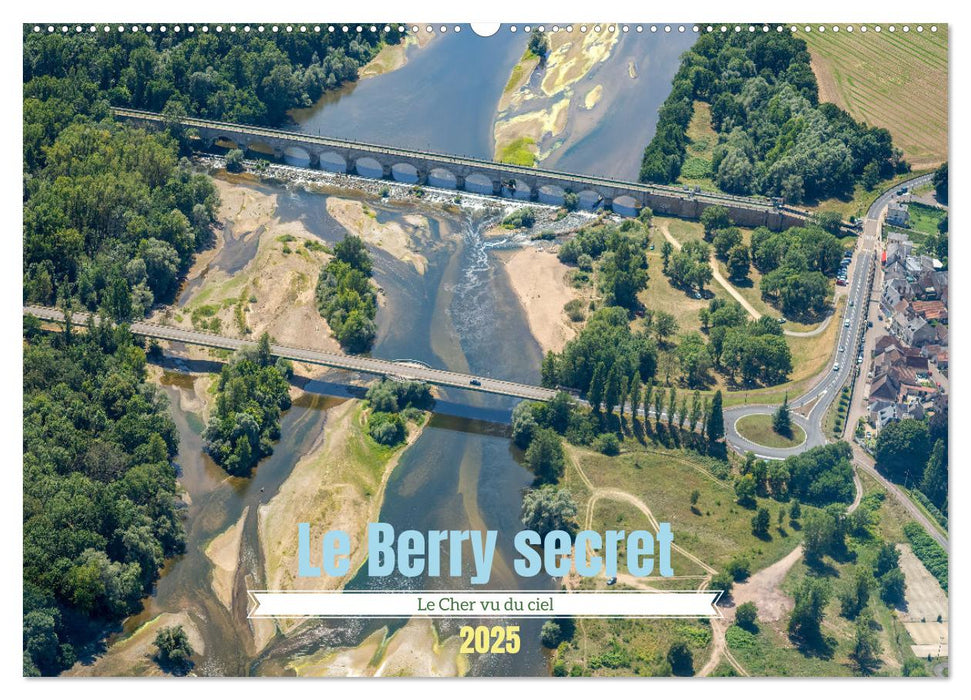 Le Berry secret, le Cher vu du ciel (CALVENDO Calendrier mensuel 2025)