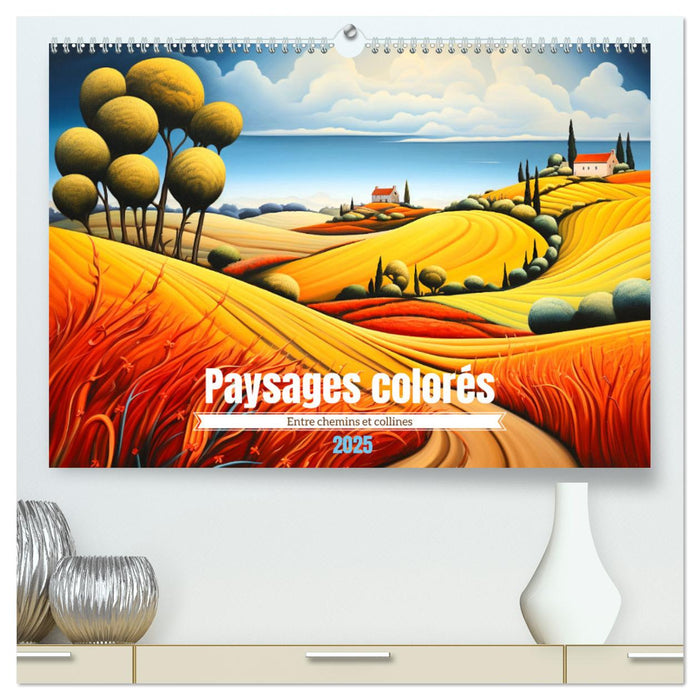 Paysages colorés (CALVENDO Calendrier supérieur 2025)