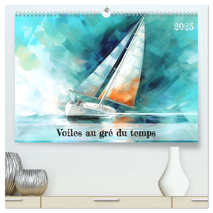 Voiles au gré du temps (CALVENDO Calendrier supérieur 2025)