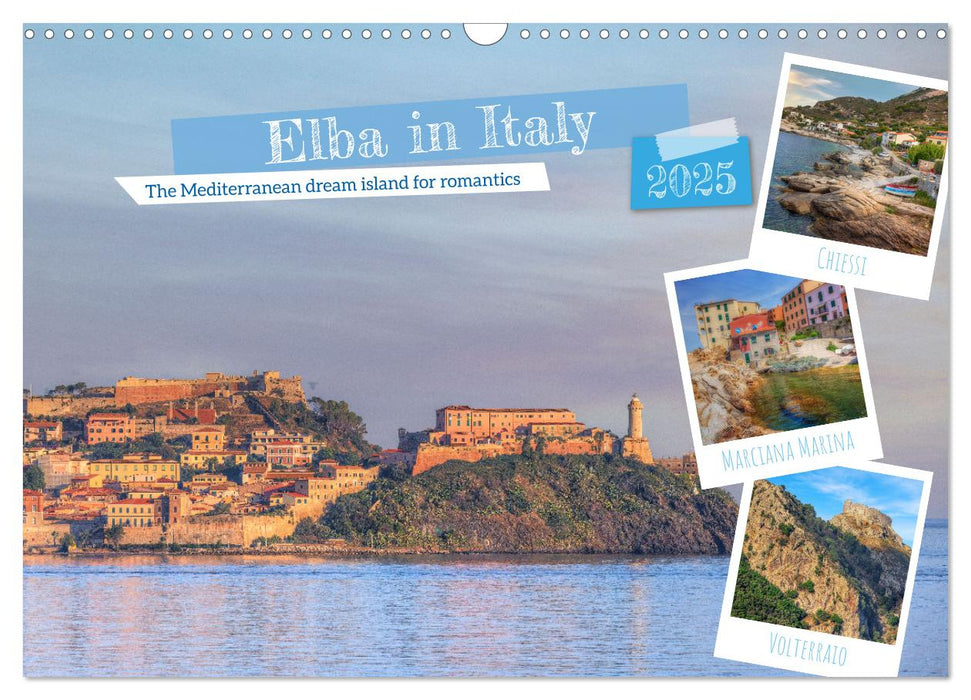 Elba in Italy - The Mediterranean dream island for romantics (CALVENDO Monthly Calendar 2025)