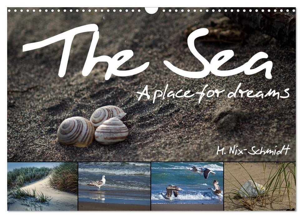 The Sea - A place for dreams (CALVENDO Monthly Calendar 2025)