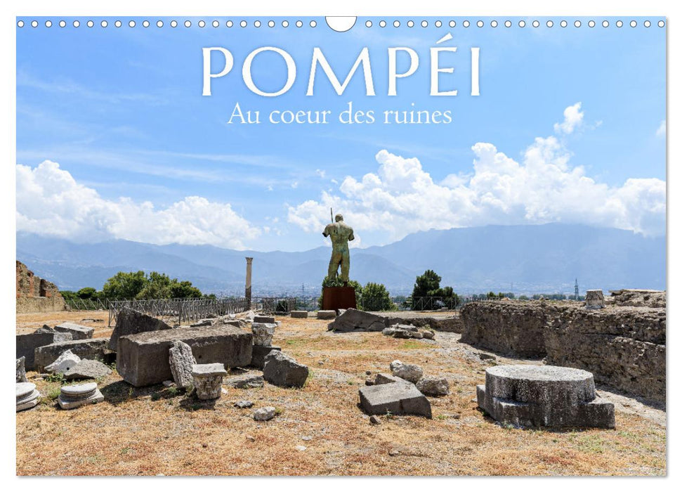 Pompéi. Au cœur des ruines (CALVENDO Calendrier mensuel 2025)