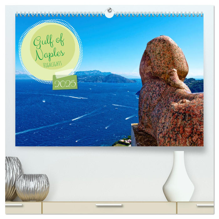 Gulf of Naples - Highlights (CALVENDO Premium-Calendar 2025)