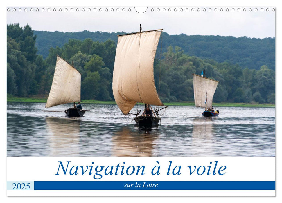 Navigation à la voile sur la Loire (CALVENDO Calendrier mensuel 2025)