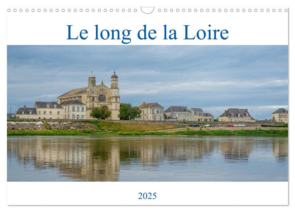 Le long de la Loire (CALVENDO Calendrier mensuel 2025)