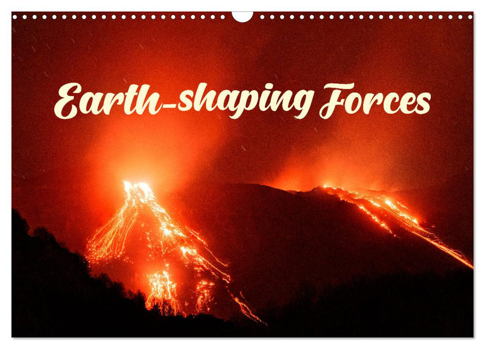 Earth-Shaping Forces (CALVENDO Monthly Calendar 2025)