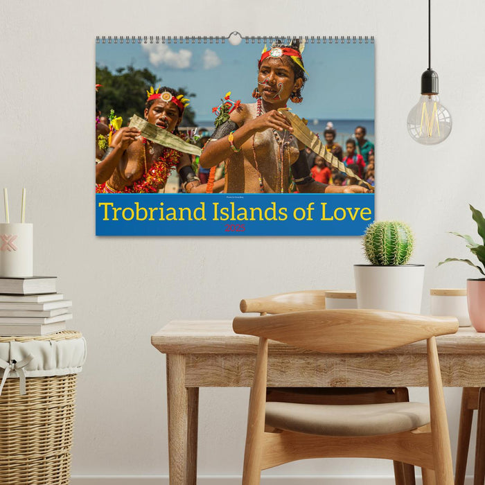 Trobriand Islands of Love (CALVENDO Monthly Calendar 2025)