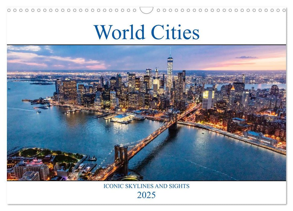 World Cities - Iconic skylines and sights (CALVENDO Monthly Calendar 2025)