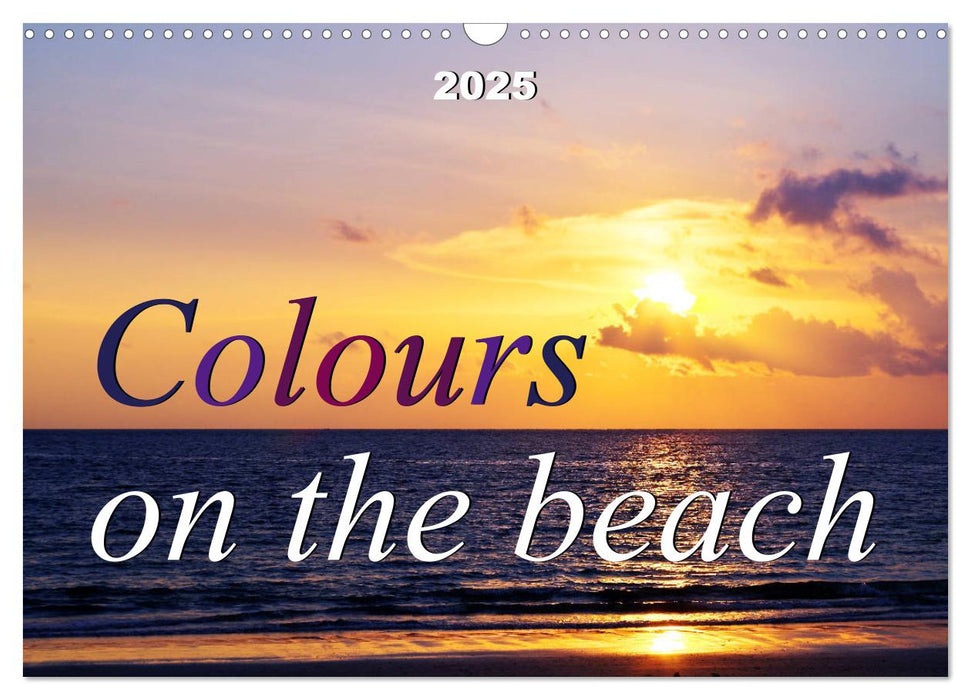 Colours on the beach (CALVENDO Monthly Calendar 2025)