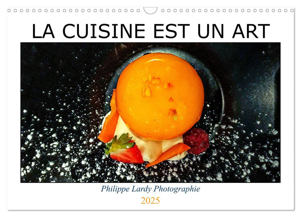 LA CUISINE EST UN ART (CALVENDO Calendrier mensuel 2025)