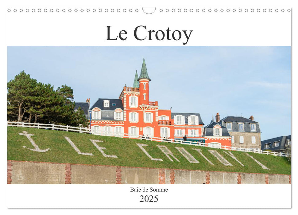 Le Crotoy Baie de Somme (CALVENDO Calendrier mensuel 2025)