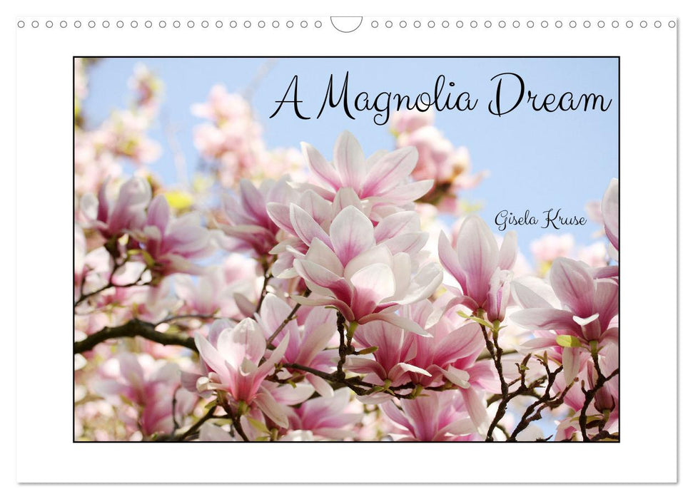 A Magnolia Dream (CALVENDO Monthly Calendar 2025)