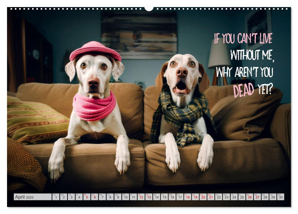 Crazy dogs COOL SAYINGS (CALVENDO Premium-Calendar 2025)