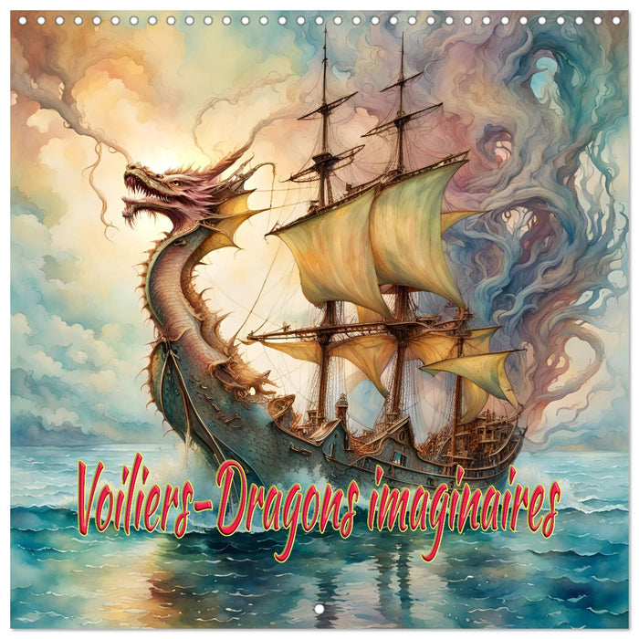 Voiliers-Dragons imaginaires (CALVENDO Calendrier mensuel 2025)