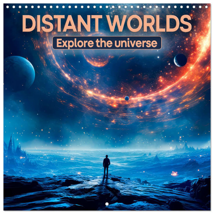 DISTANT WORLDS Explore the universe (CALVENDO Monthly Calendar 2025)