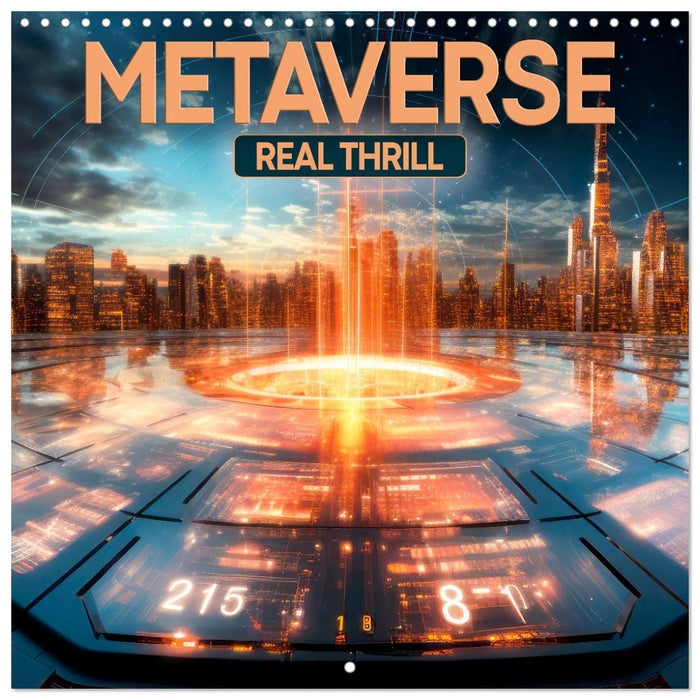 METAVERSE Real thrill (CALVENDO Monthly Calendar 2025)