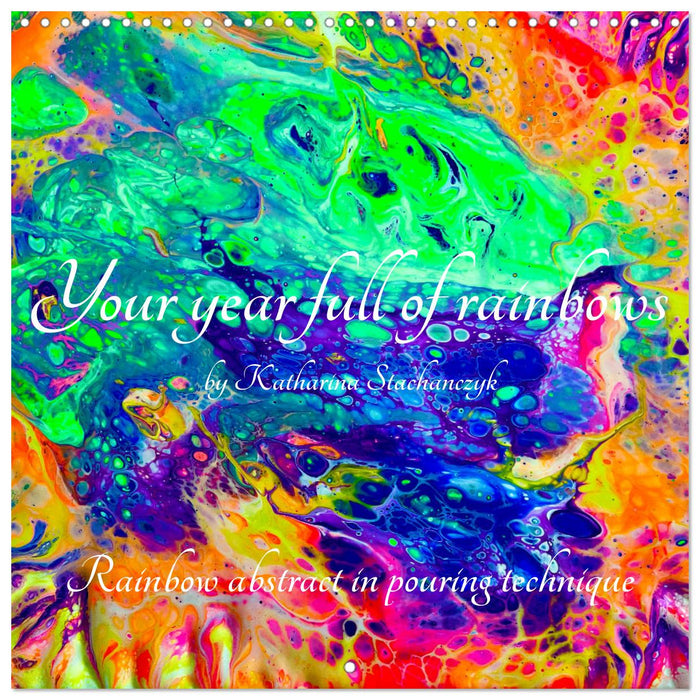 Your year full of rainbows by Katharina Stachanczyk (CALVENDO Monthly Calendar 2025)