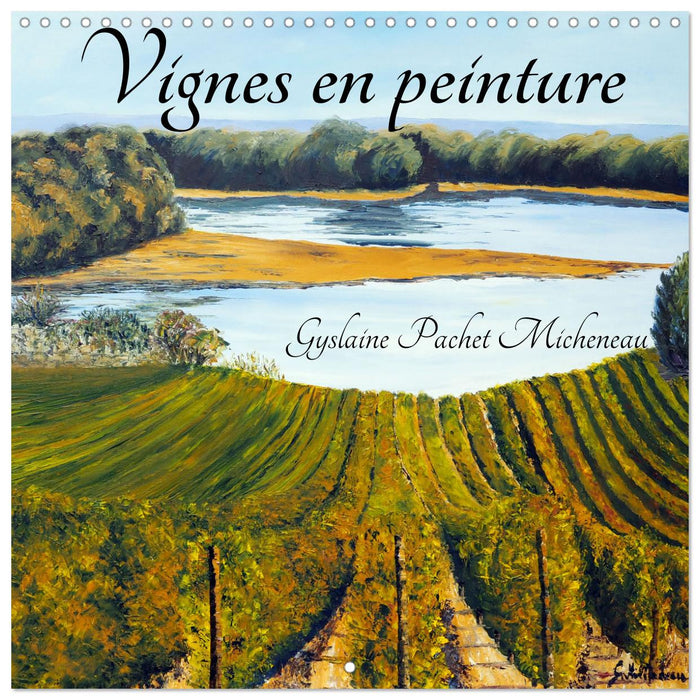 Vignes en peinture (CALVENDO Calendrier mensuel 2025)