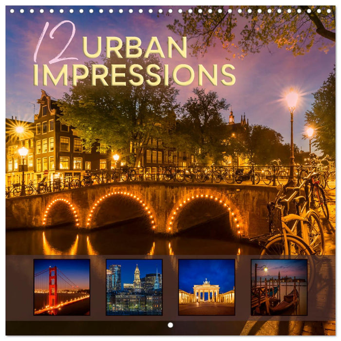 12 URBAN IMPRESSIONS (CALVENDO Monthly Calendar 2025)