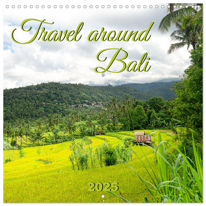 Travel around Bali (CALVENDO Monthly Calendar 2025)